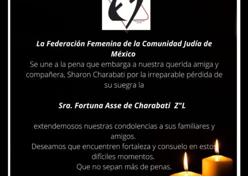La Federación Femenina de la Comunidad Judía de México lamenta el fallecimiento de la Sra. Fortuna Asse de Charabati